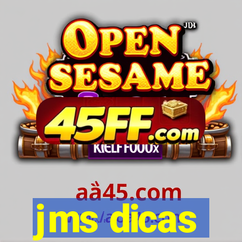 jms dicas